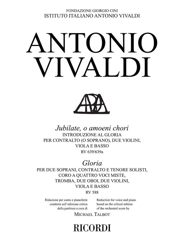 Jubilate, o amoeni RV 639/639a - Gloria, RV 588 - Ed. critica M. Talbot - Riduzione per canto e pianoforte di A. Frigé - árie pro zpěv a klavír